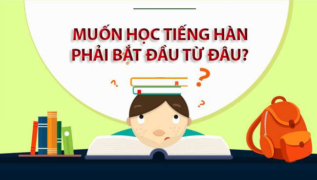 Làm thế nào để bắt đầu học tiếng Hàn hiệu quả?